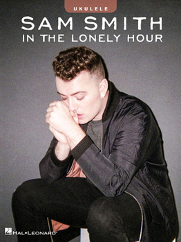 Paperback Sam Smith - In the Lonely Hour Book
