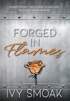 Forged in Flames - Book #2 of the Made of Steel