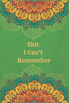 Paperback Shit I Can't Remember: Series 27 Password Keeper Notebook Organizer Small Notebook For Passwords Journal Username and Password Notebooks Logb Book