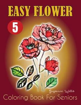 Paperback Easy Flower Coloring Book for Seniors: Flower Coloring Book Seniors Adults Large Print Easy Coloring Book