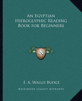 Paperback An Egyptian Hieroglyphic Reading Book for Beginners Book