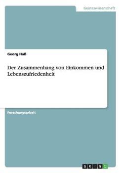 Paperback Der Zusammenhang von Einkommen und Lebenszufriedenheit [German] Book