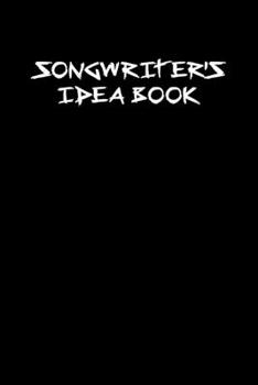 Songwriter's Idea Book: 6x9 Journal lyrics notebook great christmas gift for under 10 dollars