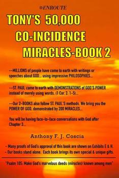 Paperback Tony's 50,000 Co-Incidence Miracles - Book #2 Book