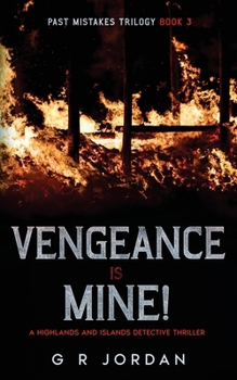 Paperback Vengeance is Mine: A Highlands and Islands Detective Thriller Book