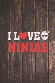 Paperback I Heart Love Ninjas - Martial Arts Lover Journal Book