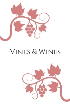 Paperback Vines & Wines: A Wine Review Journal Book