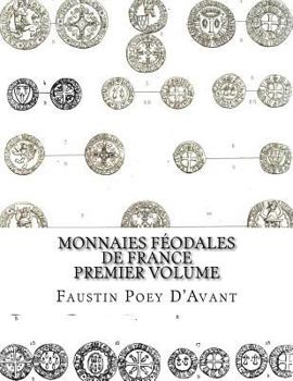 Paperback Monnaies Féodales de France Premier Volume [French] Book
