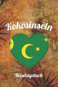 Kokosinseln Reisetagebuch: A5 Reise Journal I Notizbuch I Urlaubs Planer I Road trip Planer I Travel notebook I 6X9 Pocket journal I Geschenk für Backpacker (German Edition)