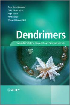 Hardcover Dendrimers: Towards Catalytic, Material and Biomedical Uses Book