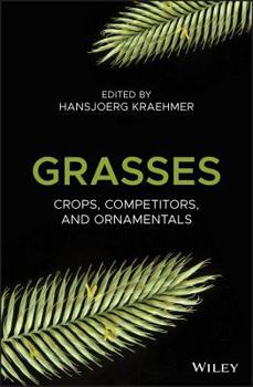 Hardcover Grasses: Crops, Competitors, and Ornamentals Book