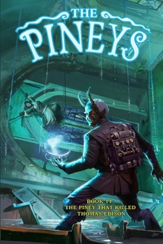 Paperback The Pineys: Book 11: The Piney That Killed Thomas Edison Book