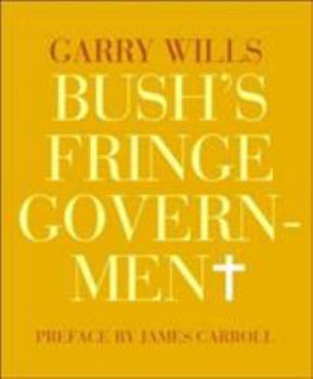 Paperback Bush's Fringe Government Book