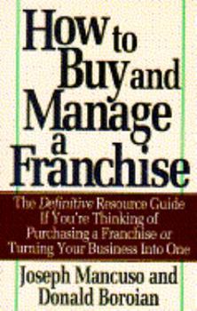 Paperback How to Buy and Manage a Franchise Book