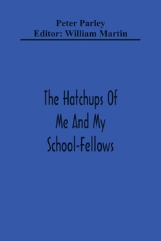 Paperback The Hatchups Of Me And My School-Fellows Book