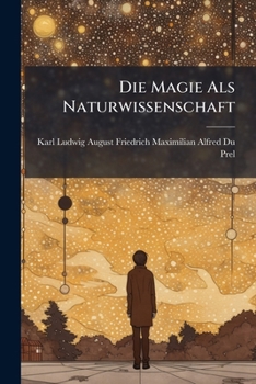 Paperback Die Magie Als Naturwissenschaft: Die Magische Physik [German] Book