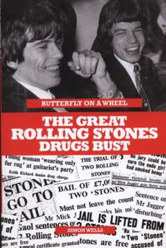 Paperback The Great Rolling Stones Drugs Bust : Butterfly on a Wheel Book