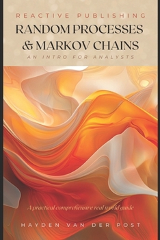 Paperback Random Processes & Markov Chains: A Comprehensive Guide to Stochastic Modeling and Applications Book