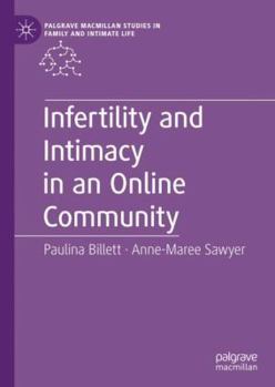 Hardcover Infertility and Intimacy in an Online Community Book