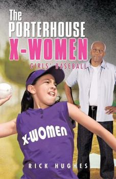 Paperback The Porterhouse X-Women: Girls' Baseball Book