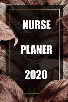 Nurse Planer 2020: Kalender f�r Krankenschwestern f�r das Jahr 2020