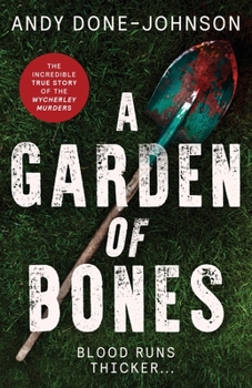 Paperback A Garden of Bones - Blood Runs Thicker Book