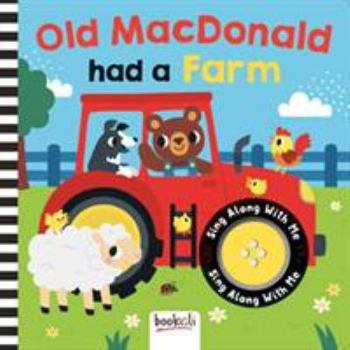 Hardcover Old MacDonald Had a Farm: Sing Along With Me (Sing Along With Me Sound) Book