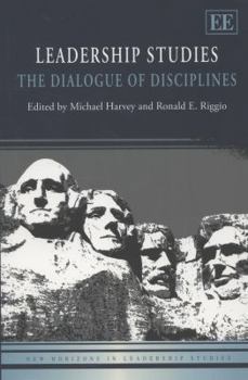 Paperback Leadership Studies: The Dialogue of Disciplines (New Horizons in Leadership Studies series) Book