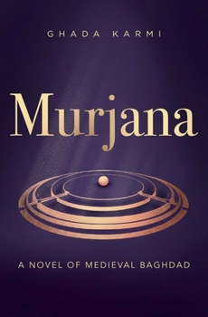 Paperback Murjana: A Novel of Medieval Baghdad Book