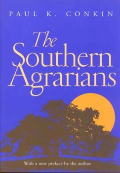 Paperback The Southern Agrarians: With a New Preface by the Author Book