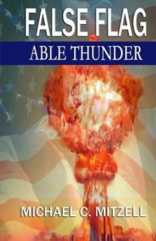 Paperback False Flag: Able Thunder Book