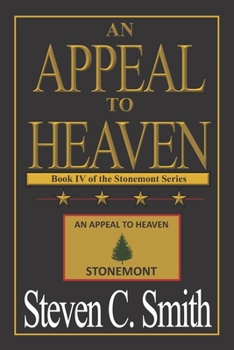 An Appeal To Heaven (The Stonemont Series) - Book #4 of the Stonemont