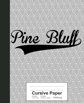 Paperback Cursive Paper: PINE BLUFF Notebook Book