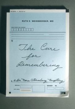Hardcover The Cure for Remembering: A Dr. Nora Sternberg Mystery Book