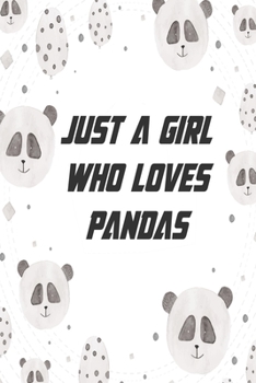 Paperback just a girl who loves pandas: wonderful Blank Lined Gift notebook For pandas lovers Book