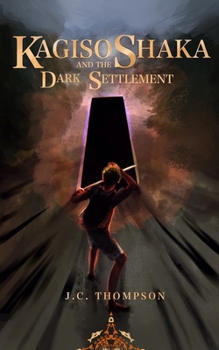 Paperback Kagiso Shaka and The Dark Settlement Book