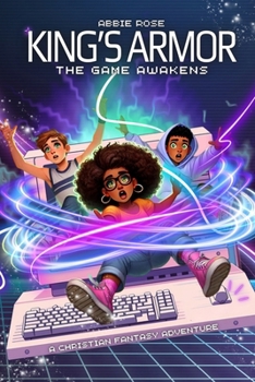 King's Armor: A Fantasy Adventure Packed with Action, Faith, Gaming and Epic Battles Against Darkness