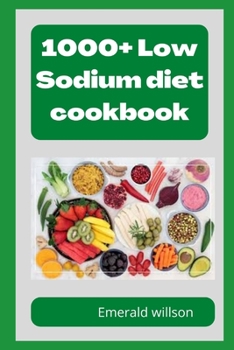 Paperback 1000+ low sodium diet cookbook Book