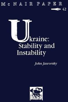 Paperback Ukraine: Stability and Instability: Institute for National Strategic Studies McNair Paper 42 Book