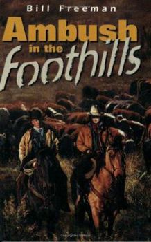 Ambush in the Foothills (The Bains Series by Bill Freeman) - Book #9 of the Bains Family