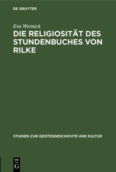 Hardcover Die Religiosität Des Stundenbuches Von Rilke: Ein Vortrag [German] Book