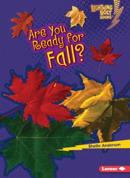 Are You Ready for Fall? - Book  of the Lightning Bolt Books™ ~ Our Four Seasons