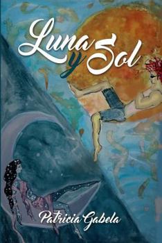 Paperback Luna y Sol [Spanish] Book