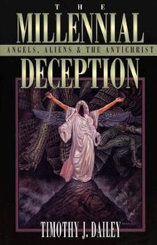 Paperback The Millennial Deception: Angels, Aliens, and the Antichrist Book