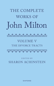 Hardcover The Complete Works of John Milton: Volume V: Divorce Tracts Book