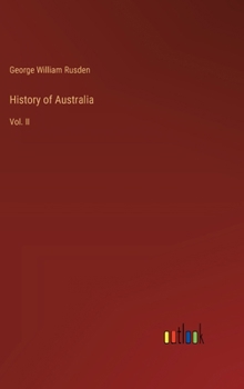 Hardcover History of Australia: Vol. II Book