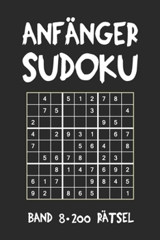 Paperback Anfänger Sudoku Band 8 200 Rätsel: Puzzle Rätsel Heft, 9x9, 2 Rätsel pro Seite [German] Book