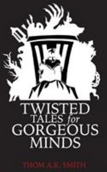 Paperback Twisted Tales for Gorgeous Minds Book