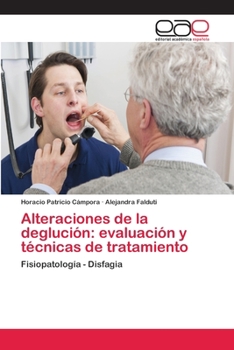 Paperback Alteraciones de la deglución: evaluación y técnicas de tratamiento [Spanish] Book