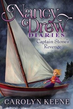 Captain Stone's Revenge (24) - Book #25 of the Nancy Drew Diaries